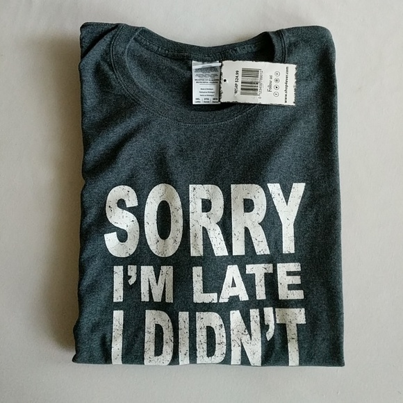 Gildan Other - Funny Men's T-shirt Sorry I'm Late I Didn't 3XL
